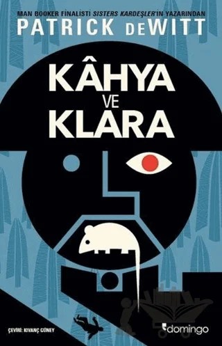 Kahya ve Klara – Patrick Dewitt – Domingo Yayınevi kitap kapağı