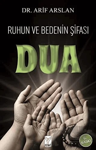 Ruhun ve Bedenin Şifası Dua – Arif Arslan – Feniks Yayınları kitap kapağı