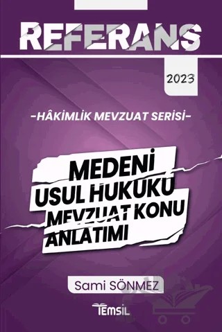 Referans Mevzuat Serisi Hakimlik Medeni Usul Hukuku Mevzuat Konu Anlatımı – Sami Sönmez – Temsil Kitap kitap kapağı