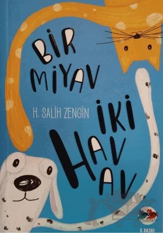 Bir Miyav İki Hav Hav – H. Salih Zengin – Vak Vak Yayınları kitap kapağı