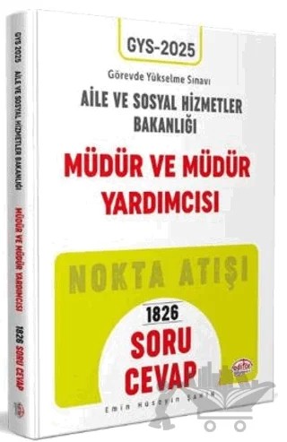 T.C. Aile Ve Sosyal Hizmetler Bakanlığı GYS Müdür Ve Müdür Yardımcısı Soru - Cevap – Emin Hüseyin Şahin – Editör Yayınevi kitap kapağı