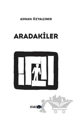 Aradakiler – Adnan Özyalçıner – Manos Yayınları kitap kapağı