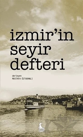 İzmir’in Seyir Defteri – Mustafa Özturanlı – Kanguru Yayınları kitap kapağı