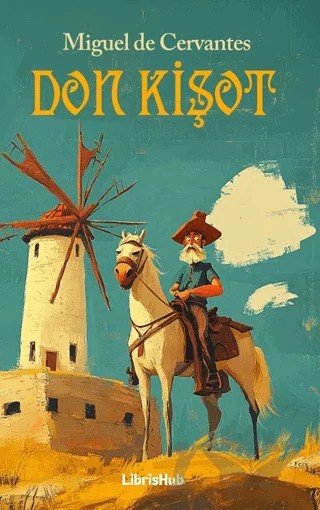 Don Kişot – Miguel De Cervantes – LibrisHub Yayınları kitap kapağı