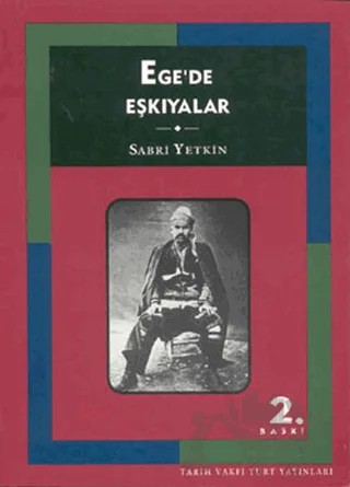 Ege’de Eşkiyalar – Sabri Yetkin – Tarih Vakfı Yurt Yayınları kitap kapağı