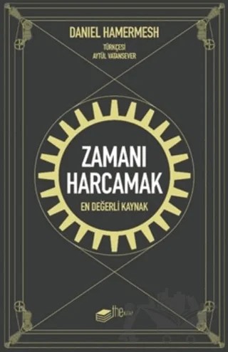 Zamanı Harcamak – Daniel Hamermesh – The Kitap kitap kapağı