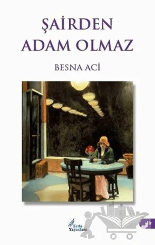 Şairden Adam Olmaz – Besna Aci – Erda Yayınları kitap kapağı
