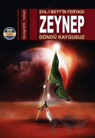 Ehl-i Beytin Feryadı: Zeynep – Döndü Kaygusuz – Yurt Kitap Yayın kitap kapağı