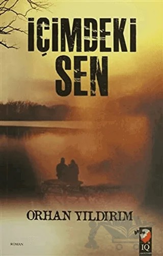 İçimdeki Sen – Orhan Yıldırım – IQ Kültür Sanat Yayıncılık kitap kapağı