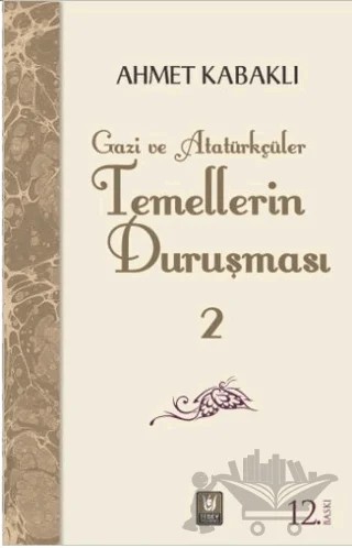 Temellerin Duruşması 2 – Ahmet Kabaklı – Tedev Yayınları kitap kapağı