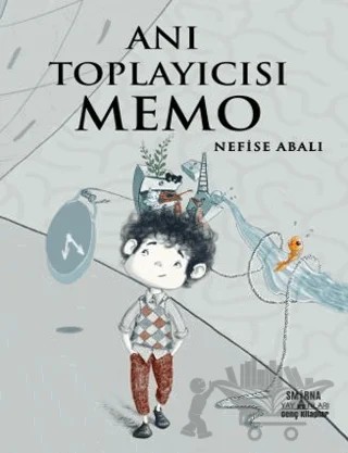 Anı Toplayıcısı Memo – Nefise Abalı – Smirna Yayınları kitap kapağı