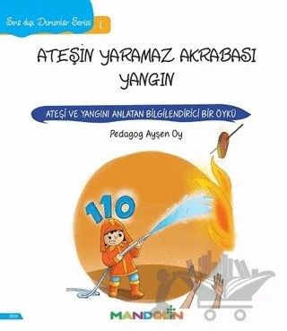 Ateşin Yaramaz Akrabası Yangın - Sıra Dışı Durumlar Serisi 1 – Ayşen Oy – Mandolin Yayınları kitap kapağı