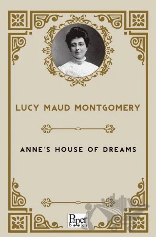 Anne's House Of Dreams – Lucy Maud Montgomery – Paper Books kitap kapağı