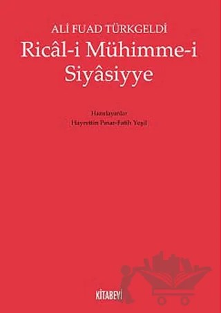 Rical-i Mühimme-i Siyasiyye – Ali Fuad Türkgeldi – Kitabevi Yayınları kitap kapağı
