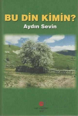 Bu Din Kimin? – Aydın Sevin – Can Yayınları (Ali Adil Atalay) kitap kapağı