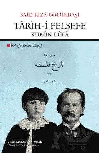 Tarih-i Felsefe: Kurun-i Ula – Said Rıza Bölükbaşı – Çizgi Kitabevi Yayınları kitap kapağı