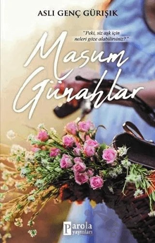 Masum Günahlar – Aslı Genç Gürışık – Parola Yayınları kitap kapağı