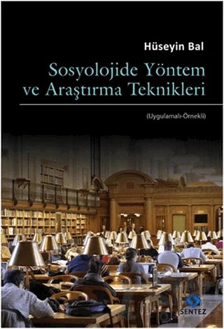 Sosyolojide Yöntem ve Araştırma Teknikleri – Hüseyin Bal – Sentez Yayınları kitap kapağı