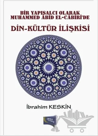 Bir Yapısalcı Olarak Muhammed Abid El-Cabiri'de Din - Kültür İlişkisi – İbrahim Keskin – Gece Kitaplığı kitap kapağı