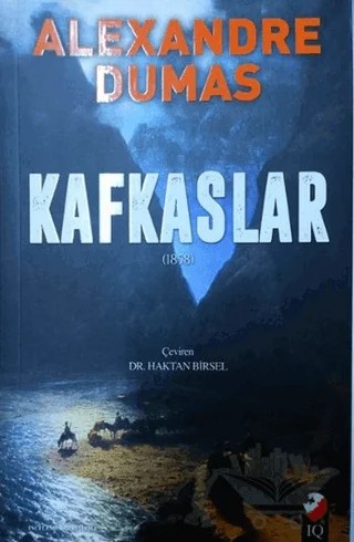 Kafkaslar – Alexandre Dumas – IQ Kültür Sanat Yayıncılık kitap kapağı