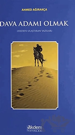 Dava Adamı Olmak – Ahmed Ağırakça – Akdem Yayınları kitap kapağı