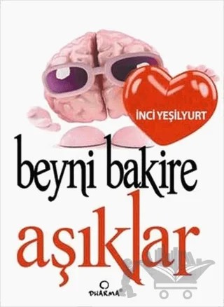 Beyni Bakire Aşıklar – İnci Yeşilyurt – Dharma Yayınları kitap kapağı