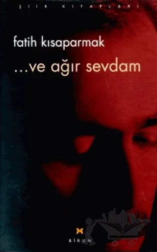 ...ve ağır sevdam – Fatih Kısaparmak – Birun Kültür Sanat Yayıncılık kitap kapağı