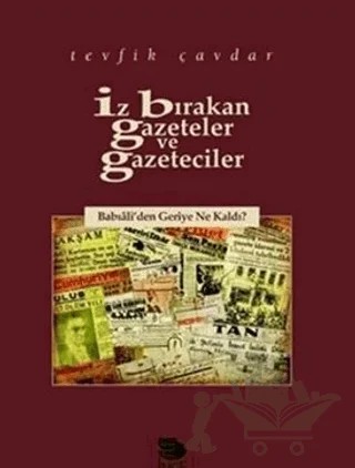 İz Bırakan Gazeteler Ve Gazeteciler – Tevfik Çavdar – İmge Kitabevi Yayınları kitap kapağı