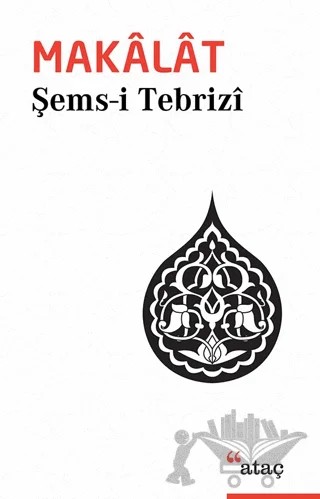 Makalat – Şems-i Tebrizi – Ataç Yayınları kitap kapağı