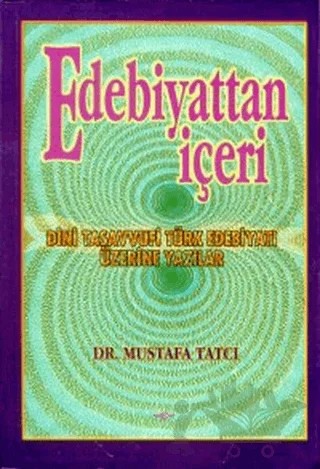 Edebiyattan İçeri – Mustafa Tatcı – Akçağ Yayınları kitap kapağı