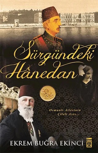 Sürgündeki Hanedan – Ekrem Buğra Ekinci – Timaş Tarih kitap kapağı