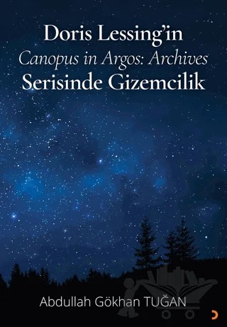 Doris Lessing’in Canopus in Argos: Archives Serisinde Gizemcilik – Abdullah Gökhan Tuğan – Cinius Yayınları kitap kapağı