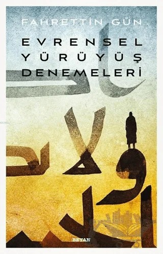 Evrensel Yürüyüş Denemeleri – Fahrettin Gün – Beyan Yayınları kitap kapağı
