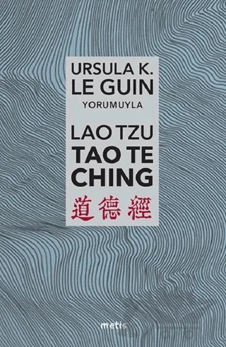 Lao Tzu: Tao Te Ching – Ursula K. Le Guin – Metis Yayınları kitap kapağı