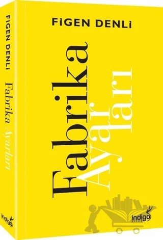 Fabrika Ayarları – Figen Denli – İndigo Kitap kitap kapağı