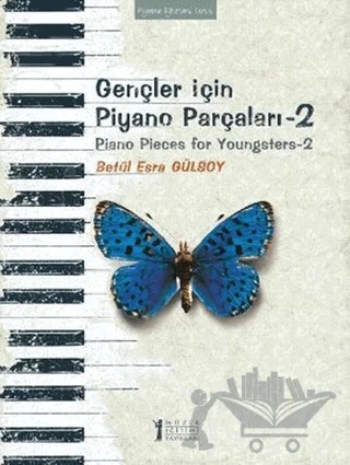 Gençler İçin Piyano Parçaları - 2 / Piano Pieces for Youngsters -2 – Betül Esra Gülsoy – Müzik Eğitimi Yayınları kitap kapağı
