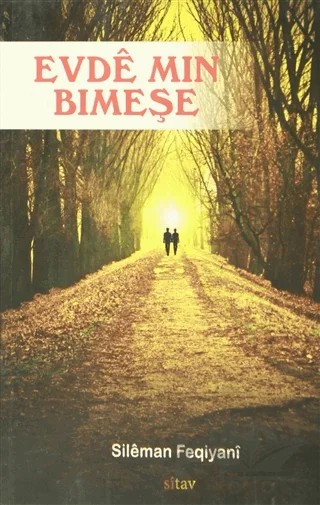 Evde Min Bimeşe – Sileman Feqiyani – Sitav Yayınevi kitap kapağı