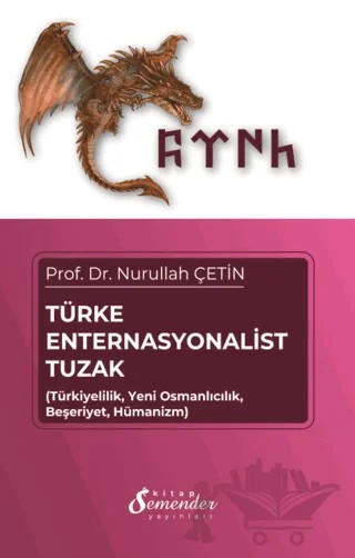 Türke Enternasyonalist Tuzak – Nurullah Çetin – Semender Kitap Yayınları kitap kapağı