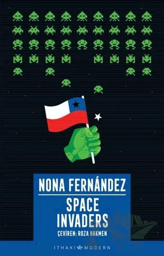 Space Invaders – Nona Fernandez – İthaki Yayınları kitap kapağı
