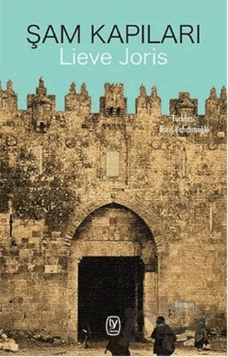 Şam Kapıları – Lieve Joris – Tekin Yayınevi kitap kapağı