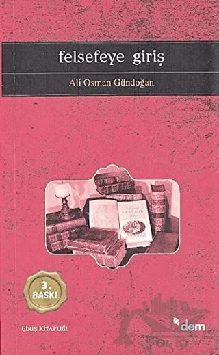Felsefeye Giriş – Ali Osman Gündoğan – Dem Yayınları kitap kapağı