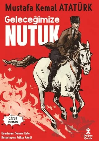 Geleceğimize Nutuk - Çizgi Roman – Kolektif – Doğan Çocuk kitap kapağı