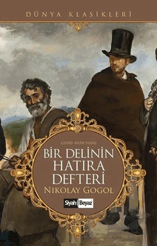 Bir Delinin Hatıra Defteri – Nikolay Vasilyeviç Gogol – Siyah Beyaz Yayınları kitap kapağı