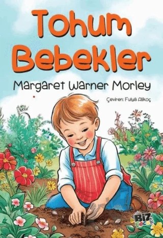 Tohum Bebekler – Margaret Warner Morley – Biz Çocuk kitap kapağı