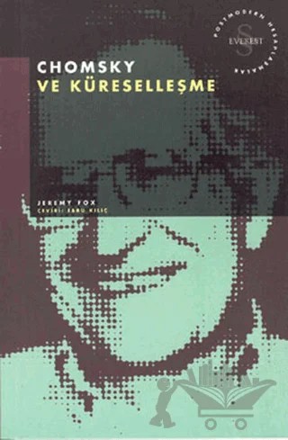 Chomsky ve Küreselleşme Postmodern Hesaplaşmalar – Jeremy FoX – Everest Yayınları kitap kapağı