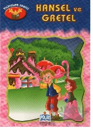 Yıldızlar Serisi - Hansel Ve Gretel – Kolektif – Polat Kitapçılık kitap kapağı