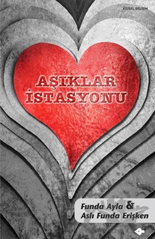 Aşıklar İstasyonu – Aslı Funda Erişken – P Kitap Yayıncılık kitap kapağı