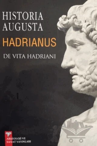 Historia Augusta Hadrianus – David Magie – Arkeoloji ve Sanat Yayınları kitap kapağı