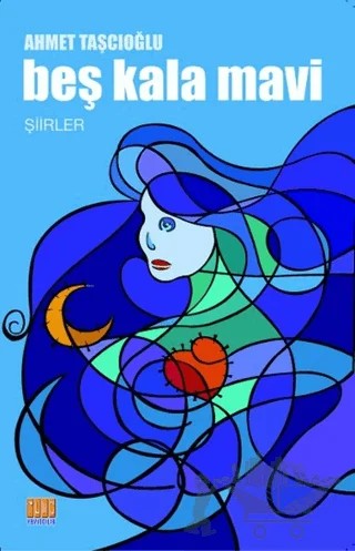 Beş Kala Mavi – Ahmet Taşcıoğlu – Tunç Yayıncılık kitap kapağı