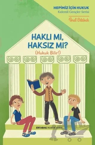 Haklı mı, Haksız mı? (Ciltli) – Ünal Ertabak – Ertabak Hukuk Vakfı kitap kapağı